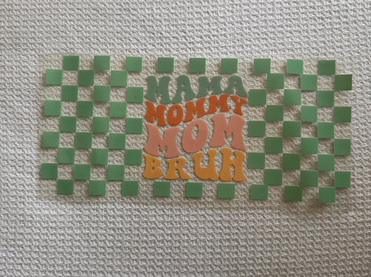 Mama, Mommy, Mom, Bruh